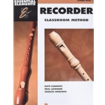 Essential Elements for Recorder Classroom Method - Student Book 1