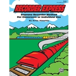 Recorder Express, by Artie Almeida - available in smartmusic - Soprano Recorder Method for Classroom or Individual Use