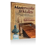Masterworks for Mallets, Row-Loff Publications #1017, Transcribed & Arranged by  Beth Gottlieb