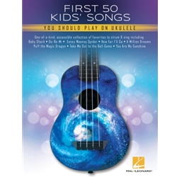 First 50 Kids' Songs You Should Play on Ukulele